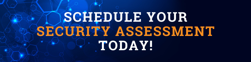 Schedule your security assessment today
