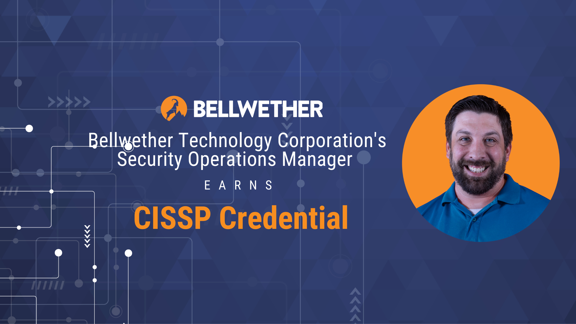 Bellwether Technology Corporation’s Security Operations Manager Earns CISSP Credential